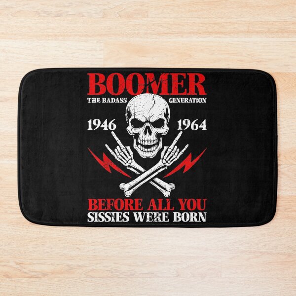 Item preview, Boomer The Badass Generation 1946 1964 Before All You Sissies Were Born | Proud Baby Boomer Gift designed and sold by SeraXYZ.