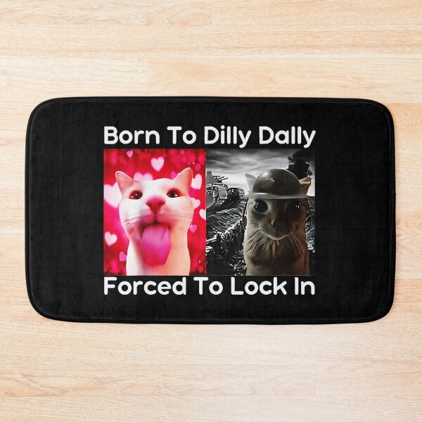 Item preview, Born To Dilly Dally Forced To Lock In Cat Meme Relatable Humor Gen Z designed and sold by SeraXYZ.