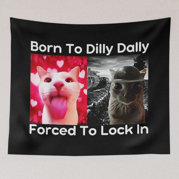 Item preview, Born To Dilly Dally Forced To Lock In Cat Meme Relatable Humor Gen Z designed and sold by SeraXYZ.