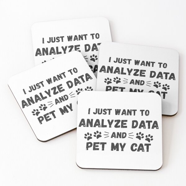 Item preview, I Just Want To Analyze Data And Pet My Cat – Data Analyst Humor. designed and sold by spreadsheetcafe.
