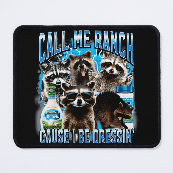 Item preview, Call Me Ranch Cause I Be Dressin' Funny Raccoon Meme Animal Lover Humor designed and sold by SeraXYZ.