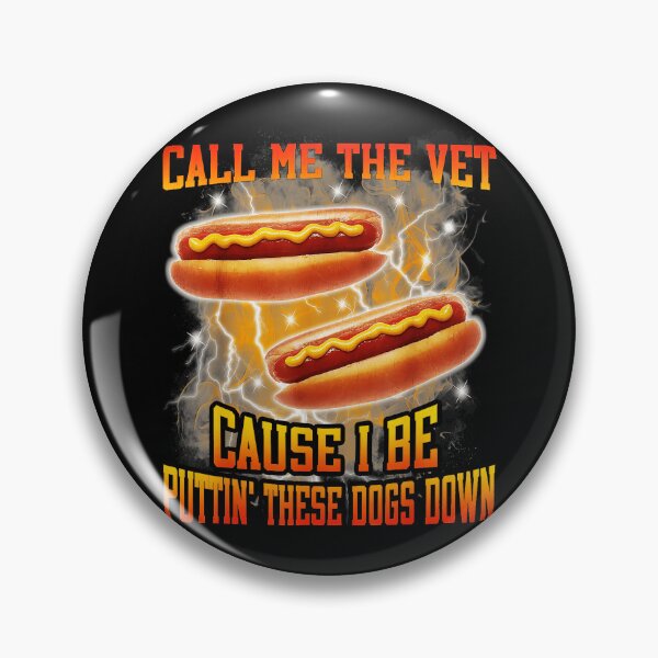 Item preview, Call Me The Vet Cause I Be Puttin' These Dogs Down Funny Hot Dog Lover designed and sold by SeraXYZ.