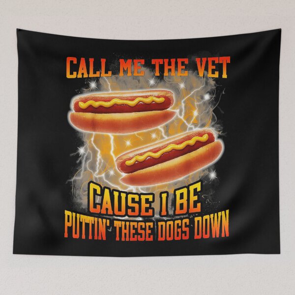Item preview, Call Me The Vet Cause I Be Puttin' These Dogs Down Funny Hot Dog Lover designed and sold by SeraXYZ.