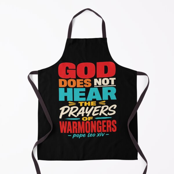 Item preview, God Does Not Hear The Prayers Of Warmongers – Pope Leo XIV Quote Shirt designed and sold by ArcaneArtistry.