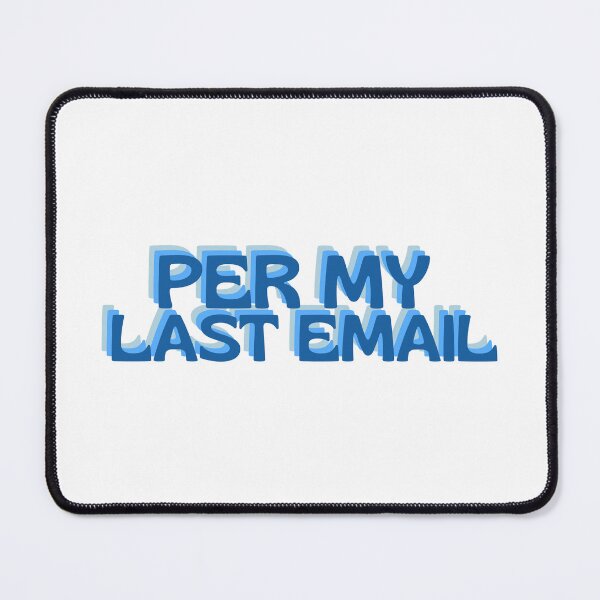 Item preview, Per My Last Email Funny Office Sarcasm Retro Text designed and sold by Snowy Studio Designs.