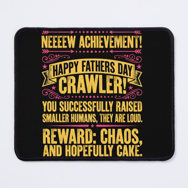 Item preview, New Achievement: Happy Father’s Day Crawler! | Funny Dad Milestone Shirt designed and sold by ArcaneArtistry.