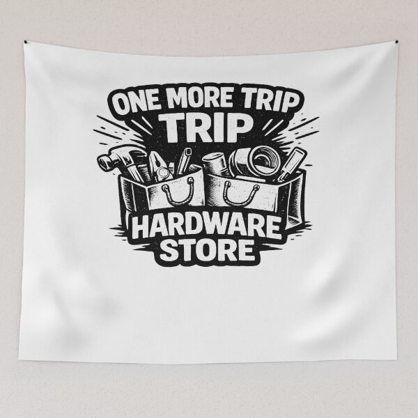 Item preview, One More Trip To The Hardware Store designed and sold by PatiImagination.