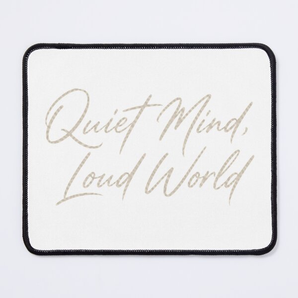 Item preview, Quiet Mind, Loud World designed and sold by SarelouShop.