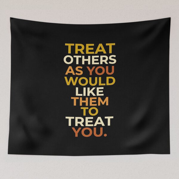 Item preview, Treat others as you would like them to treat you_5A designed and sold by ART-OF-ORION.