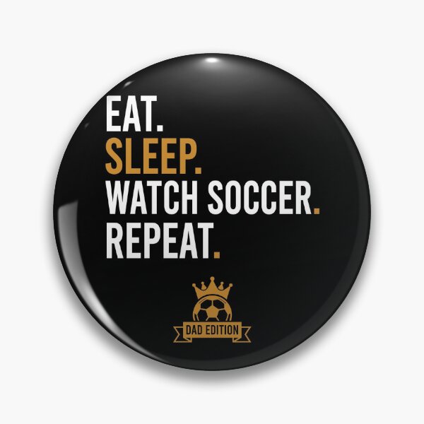 Item preview, Eat Sleep Watch Soccer Repeat Dad Edition Funny designed and sold by TeNovaStudio.