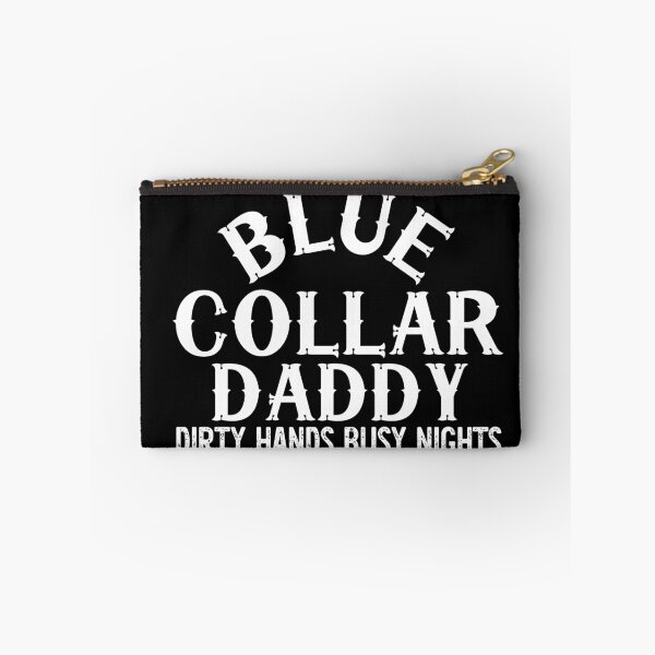 Item preview, Blue Collar Daddy Dirty Hands Busy Nights designed and sold by khallidaart.