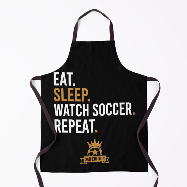 Item preview, Eat Sleep Watch Soccer Repeat Dad Edition Funny designed and sold by TeNovaStudio ⭐⭐⭐⭐⭐.