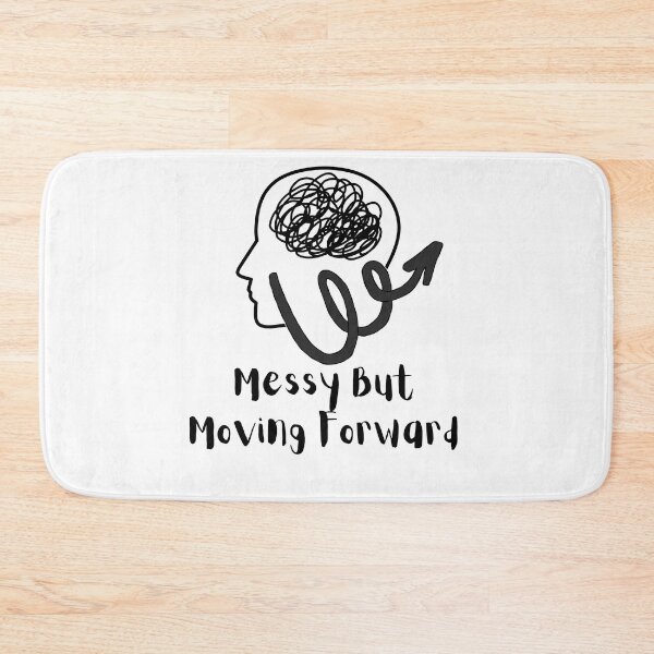 Item preview, Messy But Moving Forward Shirt – Mental Health Awareness Motivational Quote Sticker T-Shirt | Self Growth, Positive Mindset, Anxiety Recovery, Inspirational Design designed and sold by Art IN Pack.