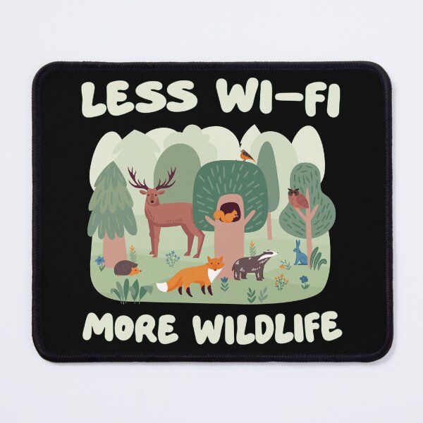 Item preview, Less Wi-Fi, More Wildlife designed and sold by R-A Designs.