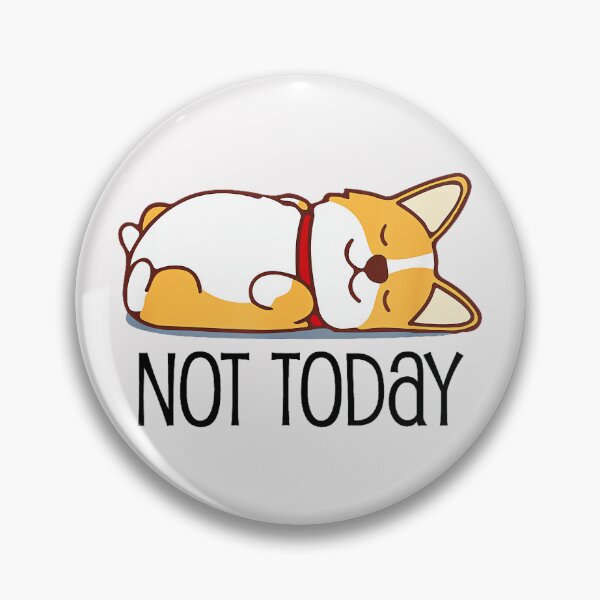 Item preview, Not Today Corgi Dog Sleeping Lazy Pet Lover designed and sold by LysiTHWIP.