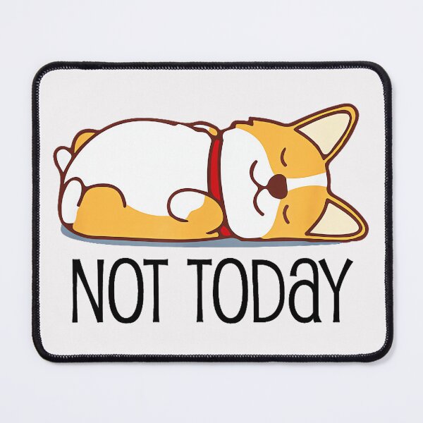 Item preview, Not Today Corgi Dog Sleeping Lazy Pet Lover designed and sold by LysiTHWIP.