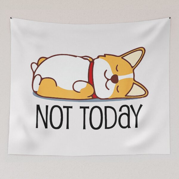 Item preview, Not Today Corgi Dog Sleeping Lazy Pet Lover designed and sold by LysiTHWIP.