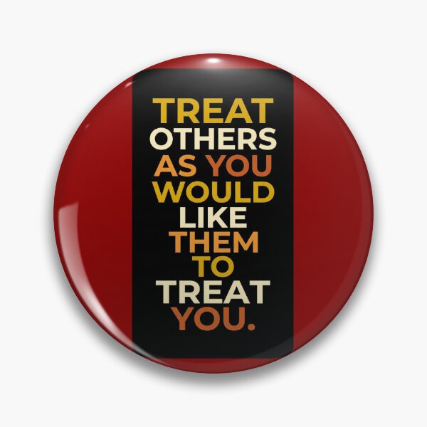 Item preview, Treat others as you would like them to treat you_5B designed and sold by ART-OF-ORION.