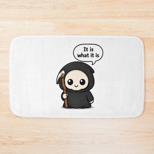 Item preview, It Is What It Is Grim Reaper designed and sold by Icareis-Studios.