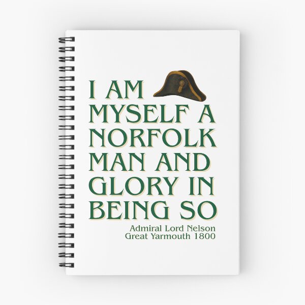Item preview, Admiral Lord Nelson: I Am Myself a Norfolk Man Quote designed and sold by MyriadNorfolk.