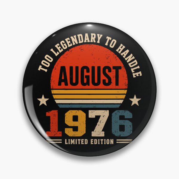 Item preview, Too Legendary To Handle August 1976 Vintage Birthday designed and sold by Imaginationbeyond.