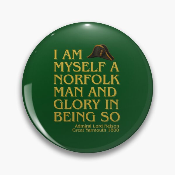 Item preview, Admiral Lord Nelson: I Am Myself a Norfolk Man Quote designed and sold by MyriadNorfolk.