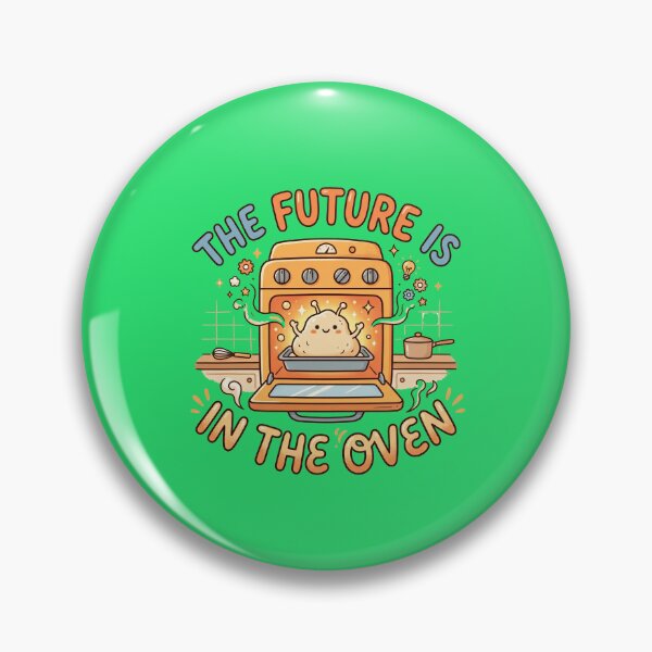 Item preview, The Future Is In The Oven Artwork designed and sold by givememytees.