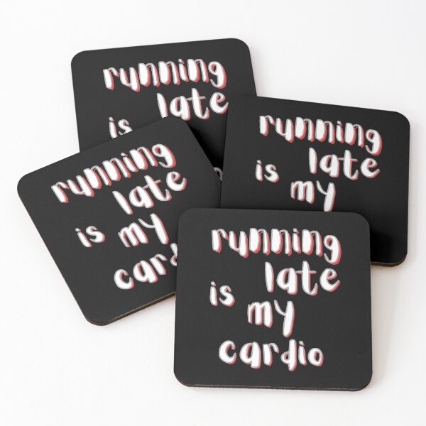 Item preview, Running Late Is My Cardio – Funny Relatable Quote designed and sold by Snedsdigital.