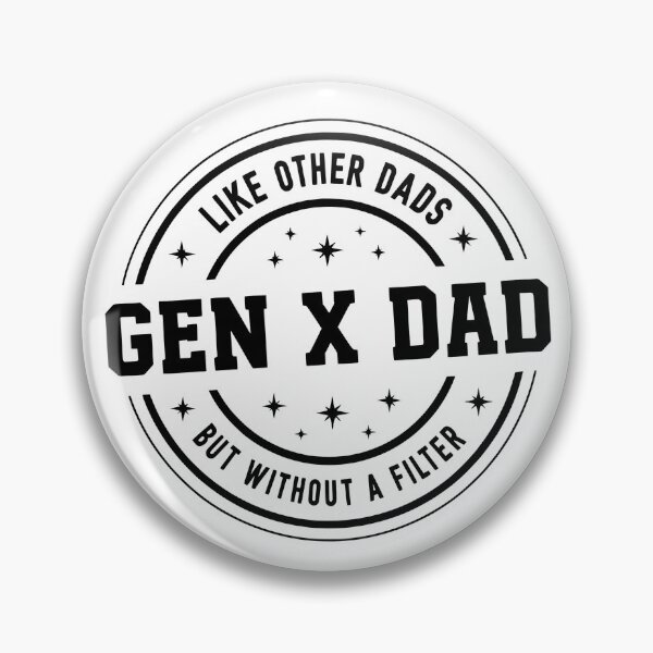 Item preview, Funny Saying - Gen X Dad Like Other Dads But Without A Filter Funny Gen X Father designed and sold by CutOutIdols.