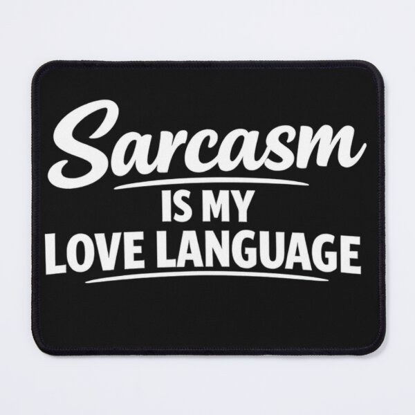 Item preview, Sarcasm Is My Love Language designed and sold by MarselArt.