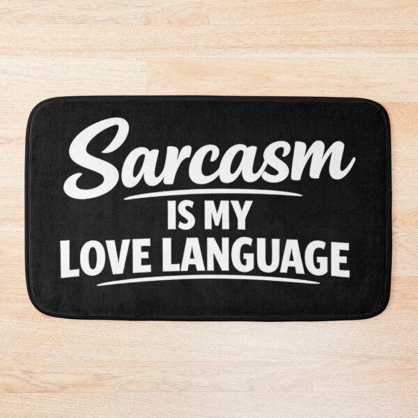 Item preview, Sarcasm Is My Love Language designed and sold by MarselArt.
