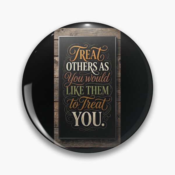 Item preview, Treat others as you would like them to treat you_4A designed and sold by ART-OF-ORION.