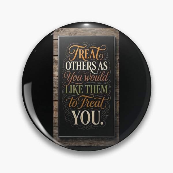 Item preview, Treat others as you would like them to treat you_4B designed and sold by ART-OF-ORION.