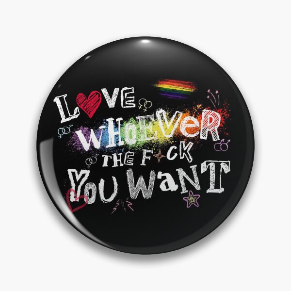 Item preview, Love whoever the f*** you want! designed and sold by GeorgeStark.