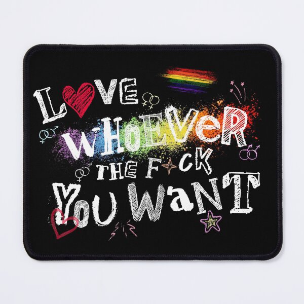 Item preview, Love whoever the f*** you want! designed and sold by GeorgeStark.