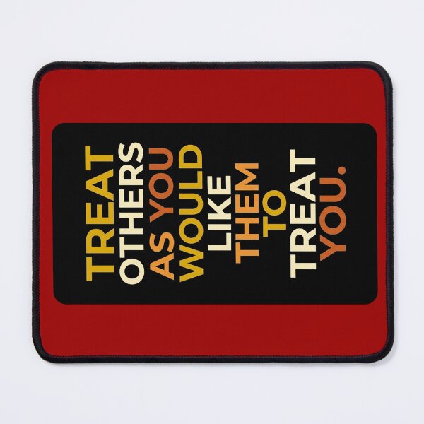 Item preview, Treat others as you would like them to treat you_5B designed and sold by ART-OF-ORION.