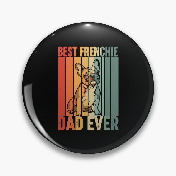 Item preview, Best Frenchie Dad Ever French Bulldog Dog Owner Pet Father designed and sold by PopStars1993.