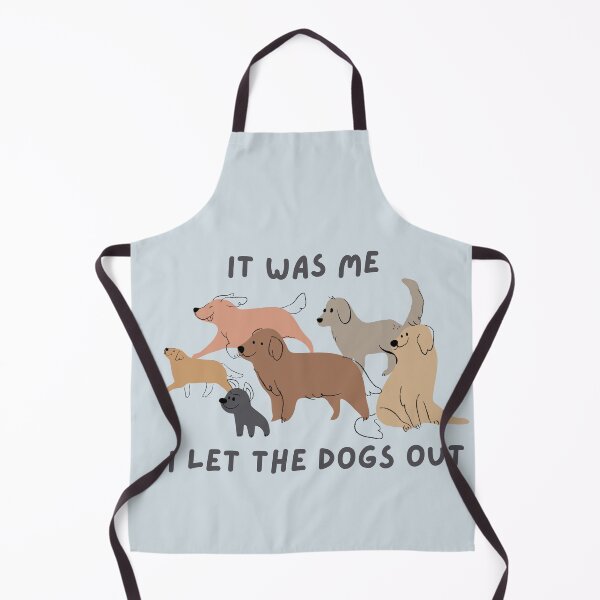 Item preview, It Was Me I Let The Dogs Out designed and sold by AnulaArt.