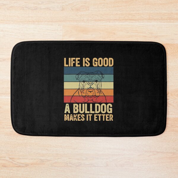 Item preview, Life Is Good A Bulldog Makes It Etter Bulldog Dog Owner Pet Lover designed and sold by PopStars1993.