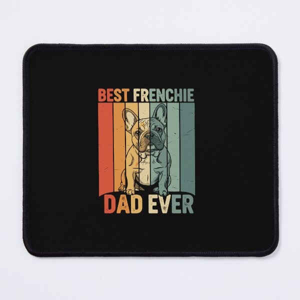 Item preview, Best Frenchie Dad Ever French Bulldog Dog Owner Father designed and sold by PopStars1993.
