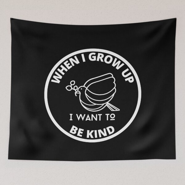 Item preview, When I Grow Up I Want to be Kind designed and sold by GasconyPassion.