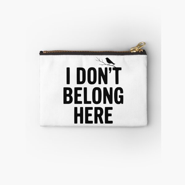 Item preview, I Don't Belong Here designed and sold by Frank Ring.