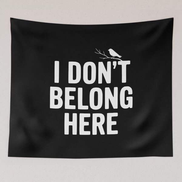Item preview, I Don't Belong Here designed and sold by Frank Ring.