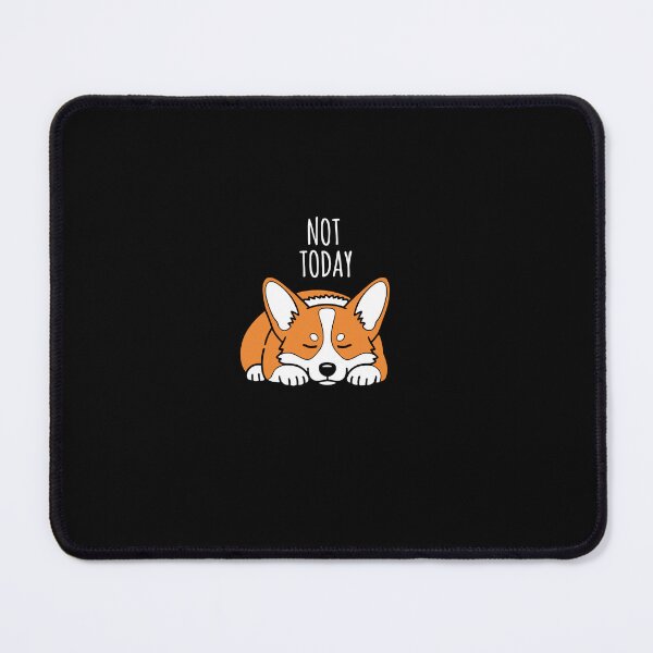 Item preview, Not Today Corgi Dog Sleepy Lazy Pet Lover designed and sold by PopStars1993.