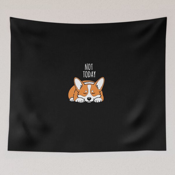 Item preview, Not Today Corgi Dog Sleepy Lazy Pet Lover designed and sold by PopStars1993.