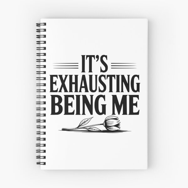 Item preview, It's Exhausting Being Me designed and sold by Frank Ring.