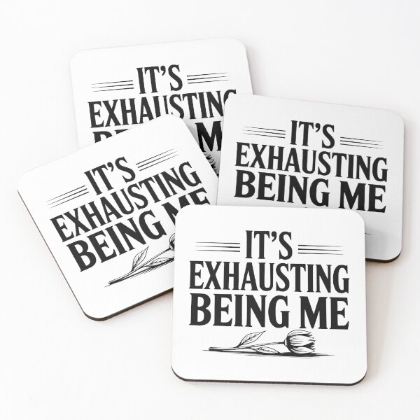 Item preview, It's Exhausting Being Me designed and sold by Frank Ring.