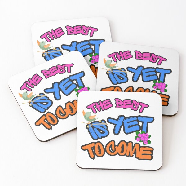 Item preview, THE BEST IS YET TO COME T-SHIRT MOTIAVTION designed and sold by NinaCreator.