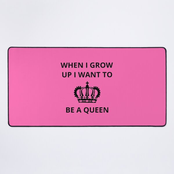 Item preview, When I Grow Up I Want to be a Queen designed and sold by GasconyPassion.