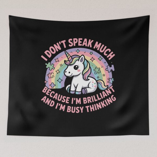 Item preview, I Don't Speak Much Because I'm Brilliant And I'm Busy Thinking Unicorn Rainbow designed and sold by yoddel.
